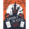 Spooky Mazes Challenging Puzzles for Kids & Adults: 30 Spooky Halloween Maze Puzzles Book Games