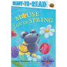 Mouse Loves Spring: Ready-To-Read Pre-Level 1