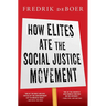 How Elites Ate the Social Justice Movement