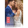 100 Prayers for Your Marriage: Draw Close to Each Other and Closer to God
