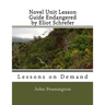 Novel Unit Lesson Guide Endangered by Eliot Schrefer: Lessons on Demand