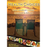 Health Choices: Our Journey from Cancer's grasp
