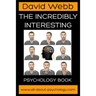 The Incredibly Interesting Psychology Book