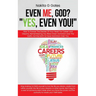 Even Me God? "Yes, Even You!"