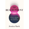 The Realignment: A Proven Method for Your Most Powerful Pivot