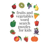 fruits and vegetables word search puzzles for kids: ages 6-8, 96 word search puzzles, 8,5× 11 inches