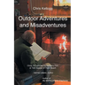 Outdoor Adventures and Misadventures