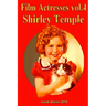 Film Actresses Vol.2 Shirley Temple: Part 1