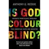 Is God Colour-Blind?: Insights from Black Theology for Christian Faith and Ministry. Revised and Updated Edition with a New Afterword on Why Black Liv