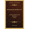 Monumenta Juridica V4: The Black Book Of The Admiralty (1876)