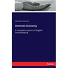 Domestic Economy: A complete system of English housekeeping