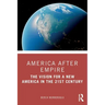 America after Empire: The Vision for a New America in the 21st Century