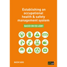 Establishing an occupational health & safety management system based on ISO 45001