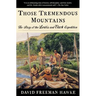 Those Tremendous Mountains: The Story of the Lewis and Clark Expedition