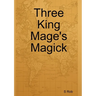 Three King Mage's Magick