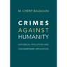 Crimes Against Humanity: Historical Evolution and Contemporary Application