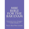 MBE Bible For The Bar Exam: Mandatory skills, Required knowledge for the MBE - LOOK INSIDE! !!