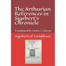 The Arthurian References in Sigebert's Chronicle