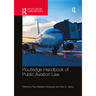 Routledge Handbook of Public Aviation Law