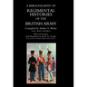 BIBLIOGRAPHY of REGIMENTAL HISTORIES of the BRITISH ARMY.