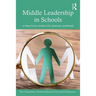 Middle Leadership in Schools: A Practical Guide for Leading Learning
