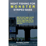 Night Fishing for Monster Striped Bass