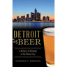 Detroit Beer: A History of Brewing in the Motor City