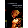 Oxford Bookworms Library: The Phantom of the Opera: Level 1: 400-Word Vocabulary