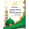 Divinely Praising Upon the Pearl of Creation: Distinguished Collection of Arabic Salawats and Urdu Nasheeds with Translation