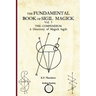 The Fundamental Book of Sigil Magick Vol. 3: The Compendium - A Directory of Magick Sigils