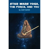 Star Wars Yoga, the Force, and You