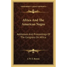 Africa and the American Negro: Addresses and Proceedings of the Congress on Africa
