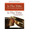 Is The Tithe A New Testament Requirement?