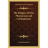 The Religion of the Phoenicians and Carthaginians