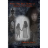 Mostly True Ghost Stories II: Chronicles of the Paranormal