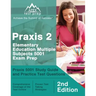 Praxis 2 Elementary Education Multiple Subjects 5001 Exam Prep: Praxis 5001 Study Guide and Practice Test Questions [2nd Edition]