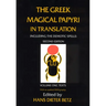 The Greek Magical Papyri in Translation, Including the Demotic Spells, Volume 1: Texts