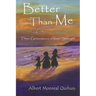 Better Than Me: Three Generations of Inner Strength