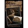 44 Years in Darkness: A True Story of Madness, Tragedy and Shattered Love