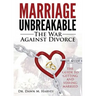 Marriage Unbreakable: The War Against Divorce