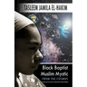 Black Baptist Muslim Mystic: From the Cosmos