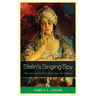 Stalin's Singing Spy: The Life and Exile of Nadezhda Plevitskaya
