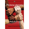 Provocateurs Not Philanthropists: Turning Good Intentions Into Global Impact