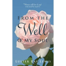 From The Well O' My Soul