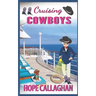 Cruising Cowboys: A Cruise Ship Cozy Mystery Novel