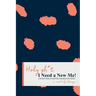 Holy Sh*t I Need a New Me: A 90 day Food & Exercise Tracker for People in Need of Change