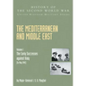 Mediterranean and Middle East Volume I: The Early Successes against Italy (to May 1941): HISTORY OF THE SECOND WORLD WAR: UNITED KINGDOM MILITARY SERI