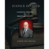 Justice Divided; A Judicial History of Sebastian County