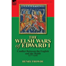 The Welsh Wars of Edward I: Conflict Between the English and the Welsh, 1277-1295