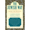 The Jewish Way: Living the Holidays